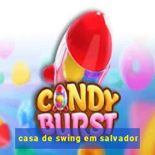 casa de swing em salvador